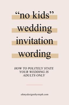 a wedding card with the words, no kids's wedding invitation wording