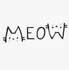 the word meow written in black ink with a cat's face drawn on it