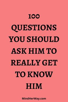 Things To Ask Your Boyfriend, Questions To Know Someone, Boyfriend Questions, 100 Questions To Ask, Questions To Get To Know Someone, Intimate Questions, Deep Questions To Ask, Questions To Ask Your Boyfriend, 100 Questions