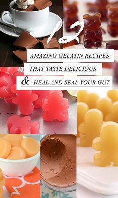 several different pictures with the words amazing gelatin recipes that taste delicious & heal and seal your gut