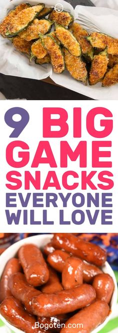 there are several different types of food in this collage with the words, 9 big game snacks everyone will love