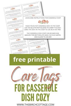 the printable care tags for casserole dish cozy are shown with text