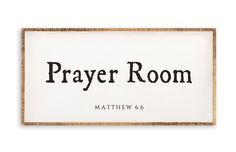 a wooden sign that says prayer room with the word,'matthew 6 6 '