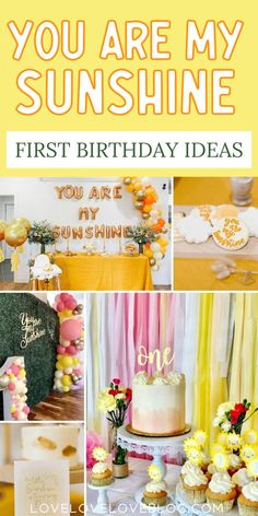 Pinterest graphic with text that reads "You Are My Sunshine First Birthday Ideas" and a collage of party ideas. Sunshine First Birthday Party, First Birthday Cake Ideas, Sunshine Birthday Cakes, Sunshine First Birthday, 1st Birthday Party Invitations