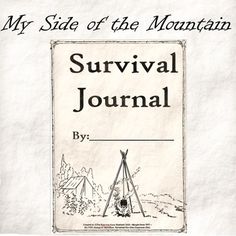 an old book with the title, my side of the mountain survival journal