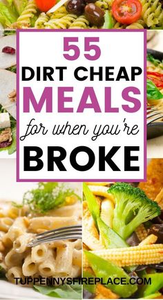 five different pictures with the words 5 dirt cheap meals for when you're broke