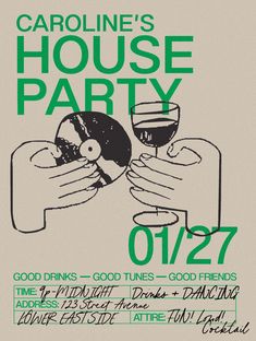 a poster for a house party with two hands holding a glass of wine and the words, carolina's house party 01 / 27