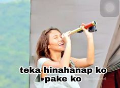 a woman holding a hair dryer up to her face with the words teka hinahanapp ko pake ko