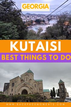 the top things to see and do in kutasi, best things to do