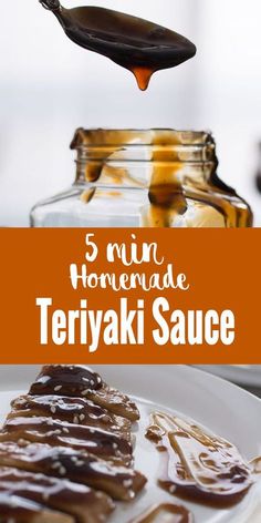 there is syrup being poured on top of some food in a glass jar with the words, 5 min homemade teriyaki sauce