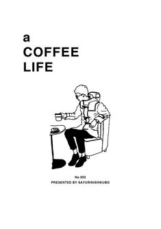 a black and white drawing of a person sitting in a chair with the words coffee life on it