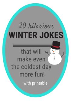 a snowman with the words 20 hilarious winter jokes that will make even the coldest day more fun