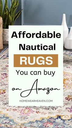 a rug with the words,'affordable nautical rugs you can buy on amazon '