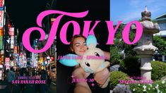 there is a collage of photos with the words tokyo in pink, and an image of a woman holding a stuffed animal