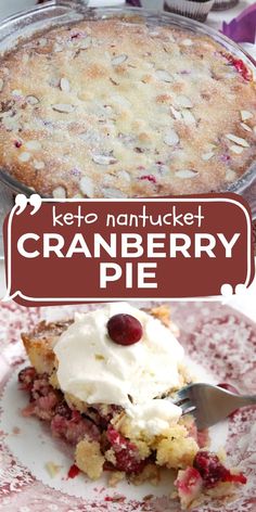 a close up of a pie on a plate with the words keto nantouet cranberry pie