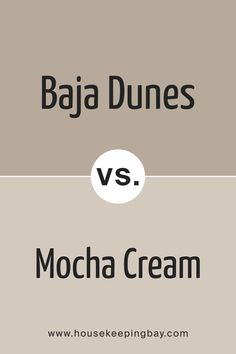 Baja Dunes 997 vs. BM 995 Mocha Cream Benjamin Moore Baja Dunes, Baja Dunes Benjamin Moore, Mocha Cream Benjamin Moore, Benjamin Moore Mocha Cream, Benjamin Moore Exterior, Sherman Williams, Mocha Cream, Cream Bedrooms, Balanced Beige