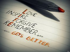 a note with the words love inspire, forgive, remember and get better written on it