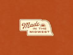 made in the midwest sticker on an orange background