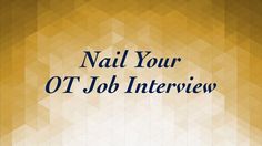 Nail Your Occupational Therapy Job Interview Certified Occupational Therapy Assistant, Job Interviews, Job Interview Tips, Pregnant Diet, Future Jobs, Occupational Therapist