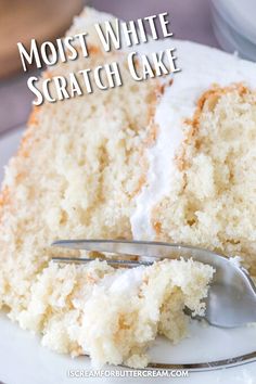 white cake with icing and fork and text overlay White Cake Recipe From Scratch, White Cake From Scratch, Moist White Cake Recipe, Best White Cake, Homemade White Cakes, Cake Batter Recipes, Cake Recipe From Scratch, Moist White Cake