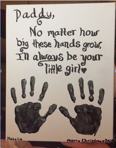 a father's day card with handprints on it that says daddy no matter how big these hands grow, i'm'm always be your like girl