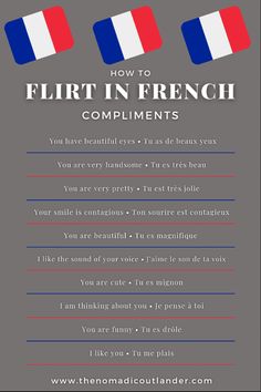 the french flag is shown with text that reads how to flirt in french compliments