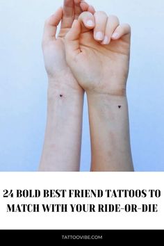 two people holding hands with the words, 2 bold best friend tattoos to match with your ride or die