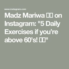 the text reads madz marvin on instagram 5 daily exercises if you're above 60's