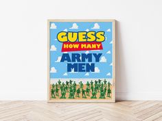 a poster with the words guess how many army men on it in front of a white wall