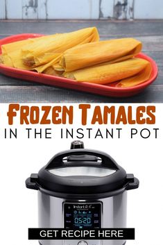 an image of frozen tamales in the instant pot