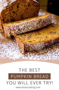 the best pumpkin bread you will ever try