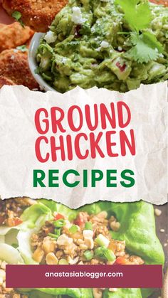 the cover of a cookbook with different types of food on it and text that reads ground chicken recipes