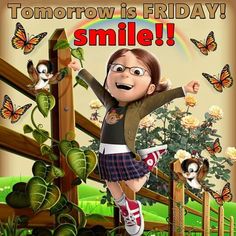 a cartoon girl jumping over a fence with butterflies on her head and the caption tomorrow is friday smile