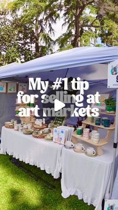 a tent that has some food on it and the words, my 4 tip for selling at art markets