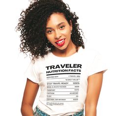 Get ready for your next travel adventure with our Traveler Nutrition Facts t-shirt! This unique, funny t-shirt is the perfect vacation outfit for your next trip.   This Tee is UNISEX. Please size down for a form-fitting style. This unisex essential fits like a well-loved favorite tee, featuring a crew neck, and short sleeves, and is designed with superior Airlume combed and ring-spun cotton. Sideseamed. Unisex sizing. Shoulder taping. Wash apparel inside out. Dry on low heat. White Crew Neck T-shirt For Travel, White Graphic Print T-shirt For Travel, White Letter Print Top For Travel, Casual Graphic Print Travel Shirt, Cotton Letter Print Tops For Travel, White Graphic Print Top For Travel, Cotton Letter Print Travel Tops, Cotton Travel Tops With Letter Print, Graphic Tee With Crew Neck For Travel