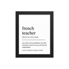 a black framed poster with the words french teacher in white and black lettering on it