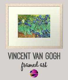 an art print with the words, vincent van gogh framed art