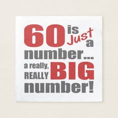 a piece of paper that says, 60 is just a number a really big number