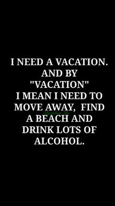 I need a vacation Funny Holidays, I Need A Vacation, Notes Art, Funny Af, Thought Quotes, Deep Thought, Holiday Humor