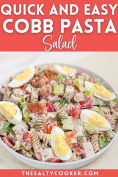 an easy cobb pasta salad with hard boiled eggs in it