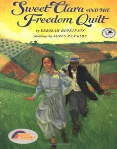 the cover of sweet clara and the freedom quilt