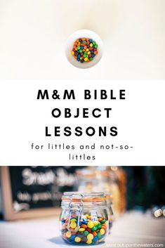 a bowl filled with lots of candy next to a sign that reads m & m bible object lessons for littles and not - so - lites