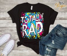 80 Totally Rad Shirt/ 80s T-Shirt/ 80s Costume Shirt/ 80s Retro Shirt/ 80s Design T-Shirt/ Vintage 8 90s Style Multicolor Graphic T-shirt, 90s Inspired Multicolor Cotton T-shirt, Retro Multicolor Custom Print T-shirt, Retro Multicolor T-shirt With Custom Print, 90s Inspired Graphic Print T-shirt For Fans, 90s Inspired Cotton T-shirt With Custom Print, 90s Inspired T-shirt With Graphic Print For Fans, Color Guard Shirts, 80s Costume