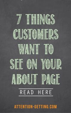 a chalkboard with the words 7 things customers want to see on your page read here