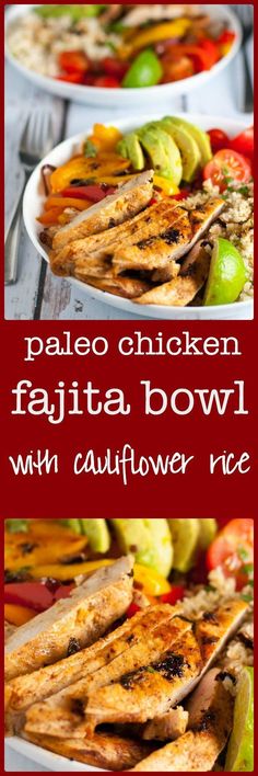 grilled chicken fajita bowls with cauliflower rice