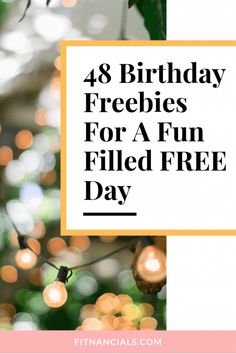 a tree with lights and the words, 48 birthday freebies for a fun filled free day