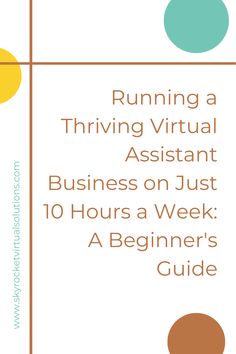 the cover of running a thriving virtual assistant business on just 10 hours a week, a beginner's guide