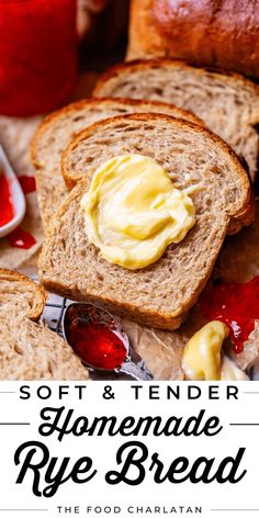 soft and tender homemade rye bread with butter on top, served with raspberry jam