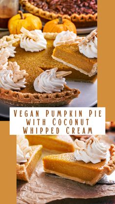 vegan pumpkin pie with coconut whipped cream on top and in the background, there is a slice missing