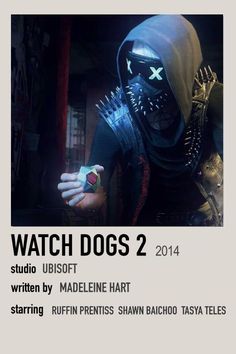 a poster with the words watch dogs 2 written in black and white, on top of a photo of a masked man